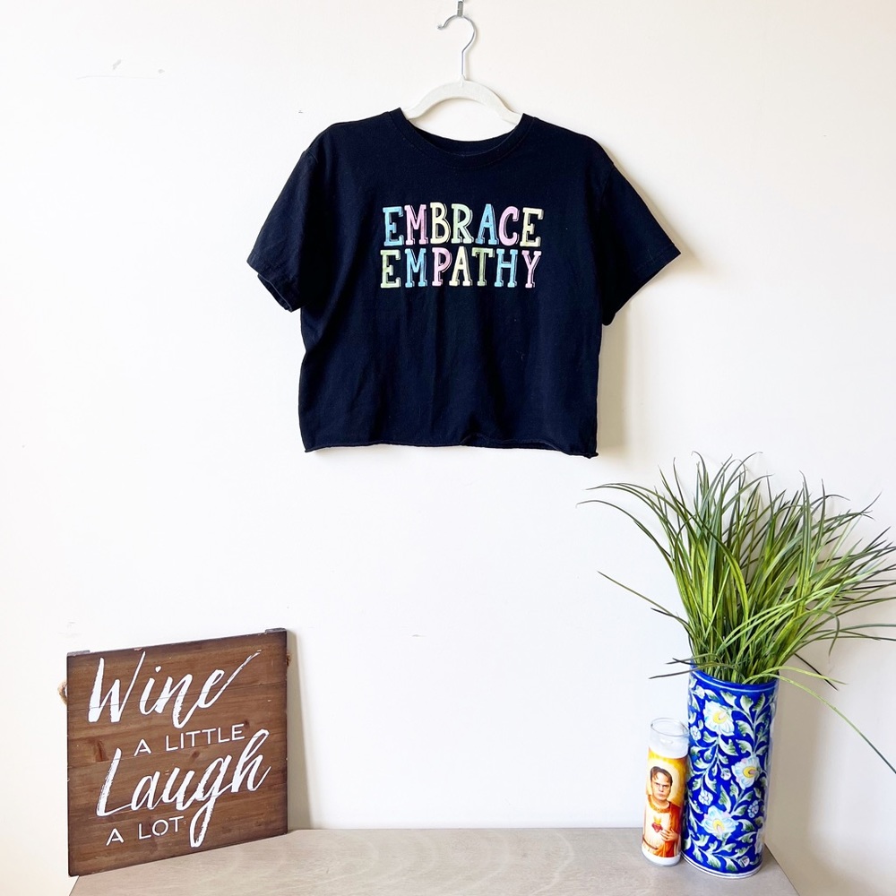 "Embrace Empathy" Crop Top (Small-Large)